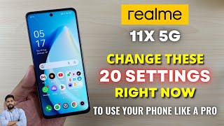 Realme 11X 5G : Change These 20 Settings Right Now
