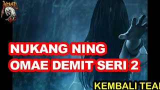 NUKANG NING OMAE DEMIT seri 2