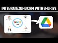 How To Integrate Zoho CRM With Google Drive 2024! (Full Tutorial)