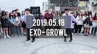 [DOB_디오비] 190518 홍대공연 / EXO 엑소 - 으르렁 growl / 강봉근 solo