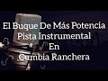 El Buque De Más Potencia - Demo Pista Instrumental Karaoke - Cumbia Ranchera