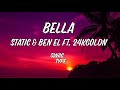 Static & Ben El Tavori ft. 24kgoldn - Bella [Lyrics]