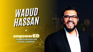 empowerED | Mr. Wadud Hassan | Prophetic model of Tarbiyyah