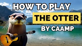 How to play The Otter - by CAAMP - Tutorial - Efficient Guitar