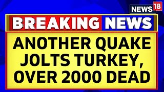 Turkey Hit By Another Earthquake Of Magnitude 7.5 | Earthquake In Turkey | Natural Disaster | News18