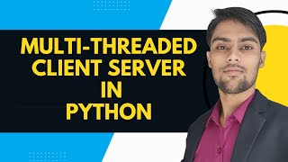 Multithreaded Client Server in Python || Socket Programming in Python