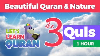 Learn the 3 Quls with Zaky - 1 HOUR QURAN