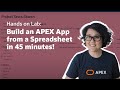 Build a Fully-Functional APEX App from a Spreadsheet in 45 minutes!