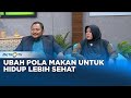 Go Healthy - Teknologi Laser Bantu Pola Hidup Lebih Sehat