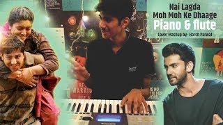 Nai Lagda x Moh Moh Ke Dhaage | Epic Piano Mashup | Covered by Harsh Parwal | Being Musical India