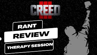 Creed 3 REVIEW/RANT/THERAPY SESSION