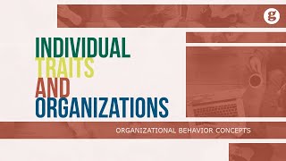 Individual Traits and Organizations