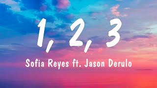 Sofia Reyes - 1, 2, 3 (Lyrics) feat. Jason Derulo & De La Ghetto