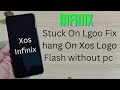 Infinix Hot 11 Flash Stuck On Logo Fix | Infinix x662 Hanging Auto Reboot Issue Solved Without Pc