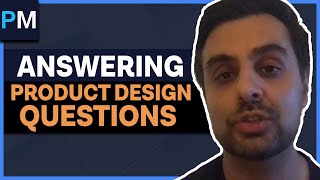 7 Helpful Tips to Answer Product Design/Product Sense Questions | PM Job Interview Guide