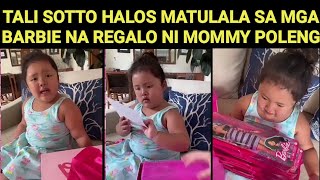 TALI SOTTO HALOS MATULALA SA MGA BARBIE NA REGALO NI MOMMY POLENG SA KANYA😍