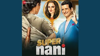 Dhaani Chunariya Super Nani Movie Song Sarman Joshi Rekha