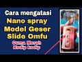 CARA MENGATASI NANO SPRAY MODEL SLIDE GESER OMFU HIDUP CUMA KEDIP KEDIP MERAH