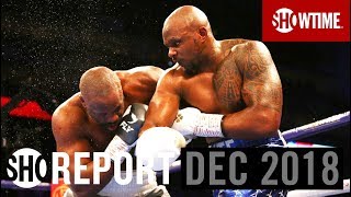 SHO REPORT: December 2018 | SHOWTIME Boxing