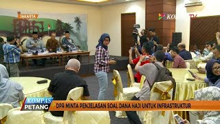 DPR Minta Penjelasan Soal Dana Haji untuk Infrastruktur