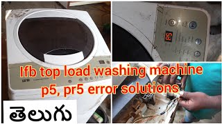 IFB top load washing machine p5 , pr5 error/ Telugu / ifb washing machine