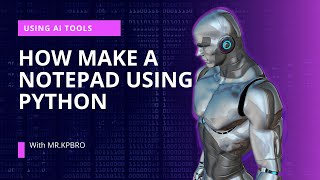 How to make a notepad using python programming with Ai Tools #pythonprogramming #funny #chatgpt
