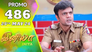 INIYA Serial | Episode 486 Promo | இனியா | Alya Manasa | Saregama TV Shows Tamil