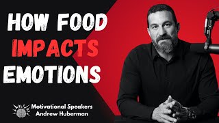 How Foods & Nutrients Control Our Moods | Huberman Lab Essentials
