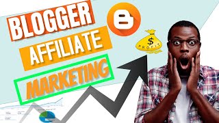 Blogger Affiliate Marketing Tutorial : how to create affiliate marketing website with blogger