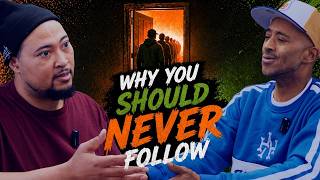Why You Should Never Follow