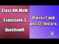 If u+v=7 and uv=12, find u-v.