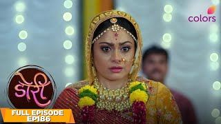 Doree | Full Episode #186 | Mansi's secret and sacred vow! | Colors TV