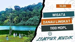 WISATA DANAU LINGKAT LEMPUR MUDIK KABUPATEN KERINCI (1100 MDPL)