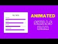 Animated Skills Bar with HTML and CSS |  How to make Animated Progress and Skill Bar using HTML CSS