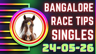 BANGALORE RACE TIPS | 24/05/2026 | RAJ GROUP TIPS | HORSE RACING TIPS | BANGALORE RACE SELECTION