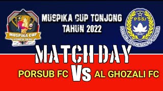PORSUB FC VS AL GHOZALI FC Highlight Turnamen Muspika Cup Tonjong Babak 16 Besar Tonjong Brebes