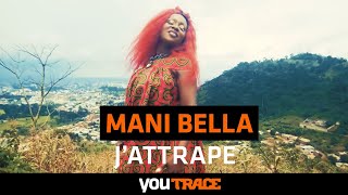 Mani Bella  - J'attrape