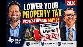 Lower Your Property Tax Bill: 2026 Texas Appraisal & Protest Guide