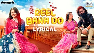 Reel Bana Do - Lyrical Video | Marwadi Song | R Beer, Rashmi | New Rajasthani Song