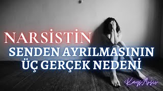 Narsistin Senden Ayrılmasının Üç GERÇEK Nedeni