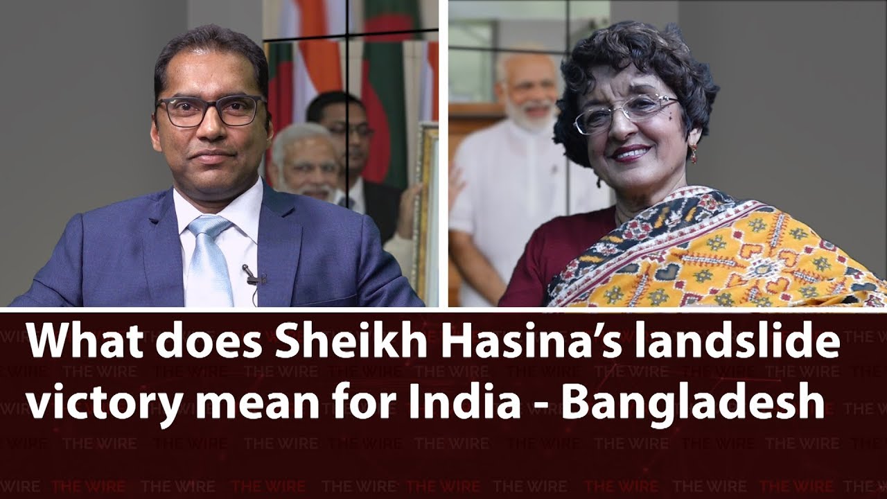 What Does Sheikh Hasina’s Landslide Victory Mean For India - Bangladesh ...