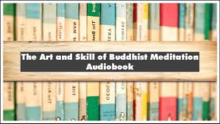 Richard Shankman The Art and Skill of Buddhist Meditation Audiobook