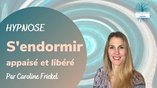 HYPNOSE pour s'endormir libéré et apaisé - SANS PUB !