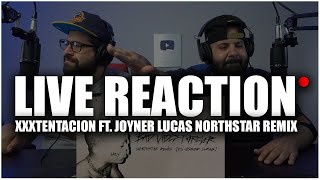 THEY BOTH SMASHED THIS TRACK!! XXXTENTACION feat. Joyner Lucas - NorthStar (Remix) *LIVE REACTION!!