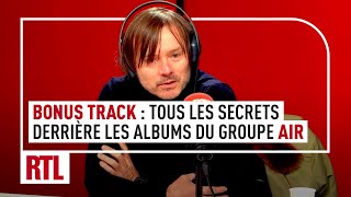 Le groupe Air invité dans Bonus Track (intégrale)