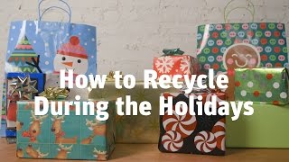 How to Recycle During the Holidays