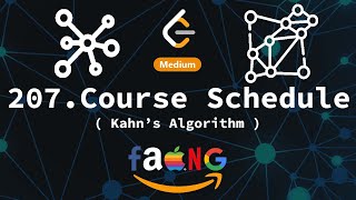 Course Schedule | Kahn's Algorithm | Topological Sort | Graphs | Leetcode | Algorithm Unlock