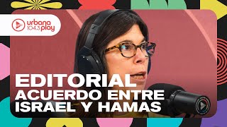 Editorial de María O'Donnell: acuerdo entre Israel y Hamas, cambio en Estados Unidos #DeAcáEnMás