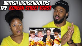 🇬🇧🇰🇷 American Couple Reacts "British Highschoolers try REAL Korean Street Toast in Korea!"