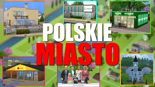 STWORZYŁEM POLSKIE MIASTO W THE SIMS 4 (do pobrania)